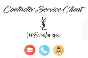 Comment contacter le service client Yves Saint Laurent.